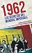 1962: Los secretos del mund...