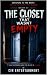 THE CLOSET THAT WASN’T EMPT...