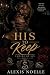 His To Keep (Empire Of Sin Book 1)