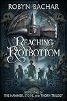 Reaching Rotbottom