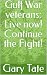 Gulf War veterans: Live now...