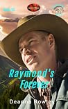 RAYMOND’S FOREVER...