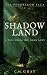 Shadowland: A Tale From The...
