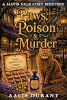Paws, Poison & Mu...