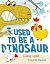 I Used to Be a Dinosaur by Casey Lyall I Used to Be a Dinosaur by Casey Lyall