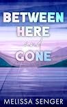 Between Here and ...