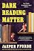 Dark Reading Matter (Thursd...