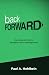 backFORWARD: Examining the Past to Navigate a More Fulfilling Future