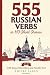 555 Russian Verbs in 110 Sh...
