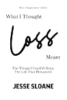 What I Thought Loss Meant