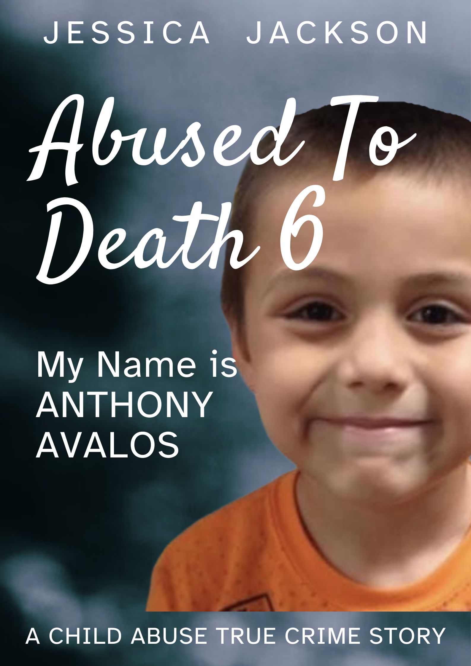 My Name is Anthony Avalos: A Child Abuse True Crime Story