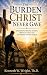 The Burden Christ Never Gav...
