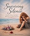 Surviving Silence: Peace Was Never Meant to Be Silent