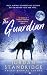 The Guardian: Book 4- The W...