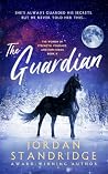 The Guardian: Book 4- The Women of Strength, Courage, and Hope Series