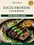 The Easy High-Protein Cookb...