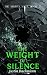 The Weight of Silence (The ...