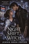 The Night Shift Witch: The night shift just got a lot more supernatural. (Coven General Series Book 1) The Night Shift Witch: The night shift just got a lot more supernatural. (Coven General Series Book 1)