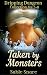 Taken by Monsters: A Spicy ...