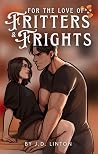 For the Love of Fritters & Frights For the Love of Fritters & Frights
