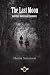 The Last Moon And Other Bor...