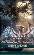 Fall Of Steel, Rise Of Shadow