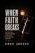 When Faith Breaks