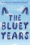 The Bluey Years: ...