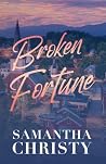 Broken Fortune
