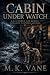Cabin Under Watch: A K-9 Se...