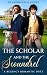The Scholar and the Scoundrel by Sharon D. Michalove The Scholar and the Scoundrel by Sharon D. Michalove