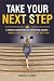 Take Your Next Step: A prov...