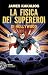 La fisica dei supereroi di ...