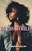 In His World by Daroncia Lowe