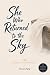She Who Returned to the Sky...