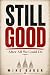 Still Good: After All We Co...