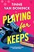 Playing for Keeps by Tinne Van Doninck