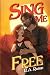 Sing Me Free: A Why Choose ...