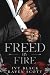 Freed by Fire: A Dark Mafia...