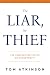 The Liar, the Thief: The Co...