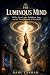 THE LUMINOUS MIND: UFOs, Pu...