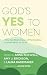 God's Yes to Women by Anna Boxwell