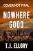 Nowhere Good
