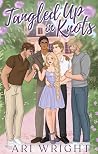 Tangled Up In Knots by Ari Wright