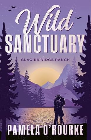 Wild Sanctuary (Glacier Ridge, #1)