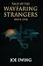 Tales of the Wayfaring Strangers by Joe Ewing
