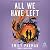 All We Have Left
