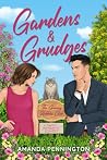 Gardens & Grudges...