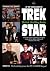 Trek Star: The Geek Life of Doug Drexler – How Star Trek’s Legendary Designer Made All His Idiotic Adolescent Dreams Come True