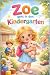 Zoe geht in den Kindergarte...
